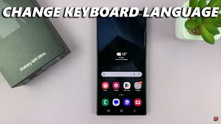 samsung galaxy s24 / s24 ultra: how to change keyboard language