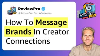 How To Message Brands In Creator Connections | ReviewPro For Influencers