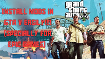 Install Mods in GTA V Epic Games in easiest possible way!!!!