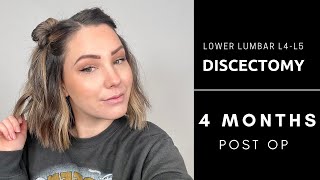 Lower Lumbar Discectomy | 4 Months Post Op Update by Chloe Brown 7,015 views 1 year ago 9 minutes, 9 seconds