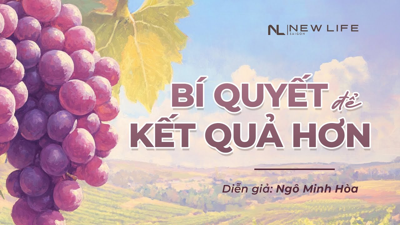 BÍ QUYẾT ĐỂ KẾT QUẢ HƠN - Ngô Minh Hòa