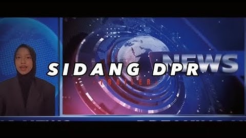 TRAILER SIMULASI SIDANG DPR OLEH KELAS X-1 SMAN 1 CIBINONG
