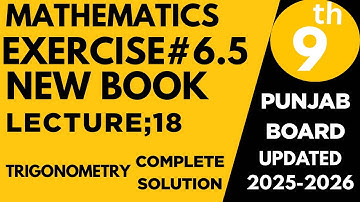 Class 9 math chapter 6 exercise 6.5 | Class 9 exercise 6.5 new book | class 9 chapter 6 trigonometry