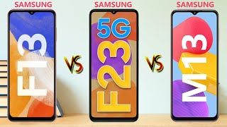 Samsung Galaxy F13 Vs Samsung Galaxy F23 Vs Samsung Galaxy M13 Full Specification & Price