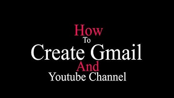 How to Create Gmail Account & YouTube Channel