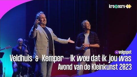 Veldhuis & Kemper⎜Ik wou dat ik jou was⎟Avond vd Kleinkunst 2023