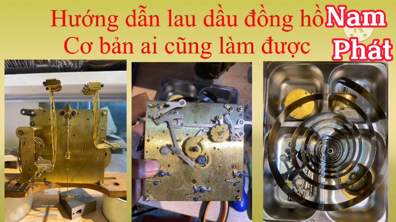 Video 8/1. Hướng dẫn lau dầu đồng hồ cổ cho người mới chơi, đơn giản.