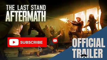The Last Stand: Aftermath Trailer (Console Announce) | PS5, PS4, Xbox Series X & S, Xbox One, PC