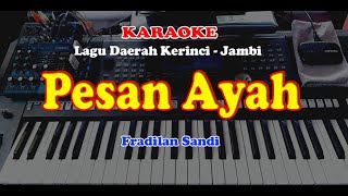 Video thumbnail of "LAgu Daerah Kerinci-Jambi Fradilan Sandi -  PESAN AYAH - KARAOKE"