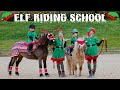 ELF RIDING SCHOOL WITH HARLOW AND LEXI! VLOGMAS