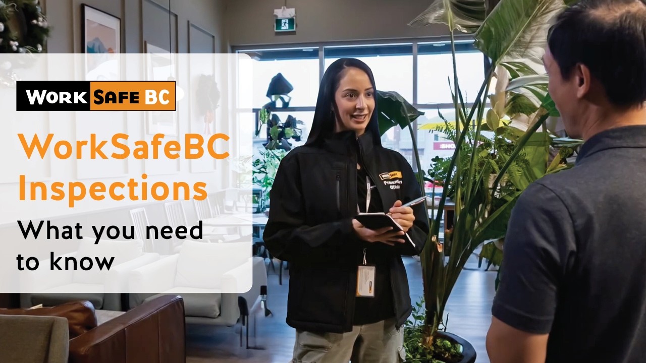 The WorkSafeBC Inspection Process: What You Need to Know | WorkSafeBC ...