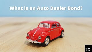What is an Auto Dealer Bond
