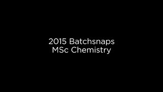 2015 Batchsnaps | Msc.Chemistry