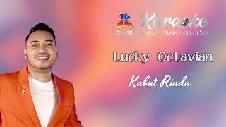 Lucky Octavian - Kabut Rindu (Karaoke)
