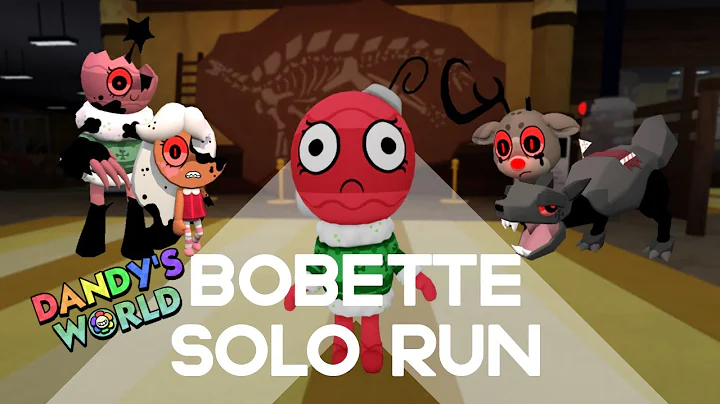 BOBETTE SOLO RUN DANDY'S WORLD (FLOOR 20+)