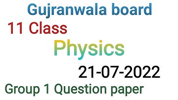 11 Class Physics question paper 2022| Gujranwala board group 1 question paper| #questionspaper