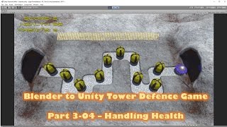 Blender to Unity Tower Defense Game – 3-04 - Handling Health
