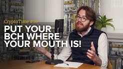 Putting your BCH where your Mouth is (Cue: Unwriter) - CryptoTime Ep.16 - Bitstocks Crypto News