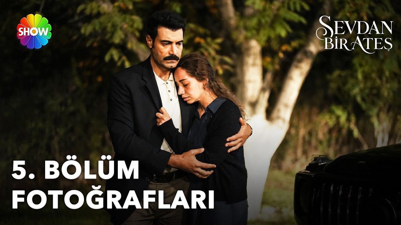 Sevdan Bir Ateş - Sevdan Bir Ateş 5. Bölüm Fotoğrafları