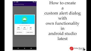 How to create a custom alert dialog with own functionality in android studio latest