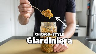 HOMEMADE ChicagoStyle Giardiniera (Italian Pickle Condiment)