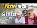 TATAY RICK:SISID