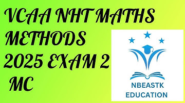 2025 VCE NHT Mathematical Methods Exam 2 Multiple Choice Suggested Solutions