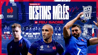 XV de France - Destins Mêlés - S06E10 : Feu sacré