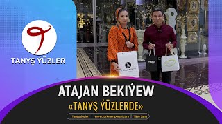 Tanyş ýüzler | Atajan Bekiýew