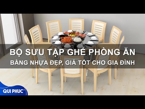 Bộ sưu tập ghế phòng ăn bằng nhựa đẹp, giá tốt cho gia đình | Nội thất Qui Phúc