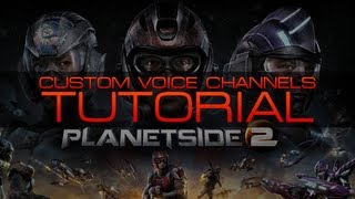 Planetside 2 | Custom Voice Channels