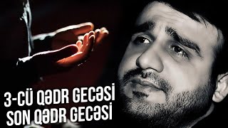 3-cü Qədr gecəsi - Hacı Ramil - Son Qədr gecəsi