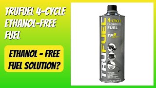 REVIEW (2026): TruFuel 4-Cycle Ethanol-Free Fuel. Features