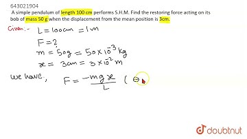 "  A simple pendulum of length 100 cm performs S.H.M. Find the | Class 12 Physics | Doubtnut