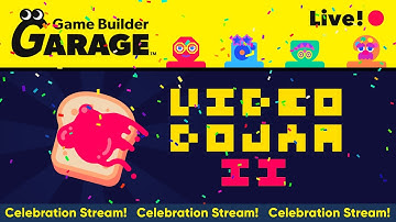 Game Builder Garage - PART 2! DoJam II Celebration Stream! (Live!)