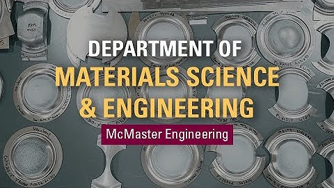 McMaster Engineering: Department of Materials Science and Engineering
