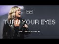 Turn Your Eyes (feat. Natalie Grant) // The Belonging Co