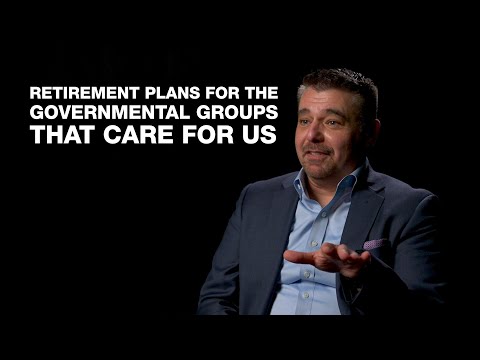 Retirement Plans for the Governmental Groups that Care for Us