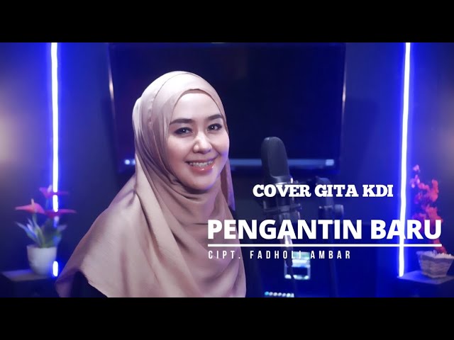 PENGANTIN BARU - COVER BY GITA KDI class=