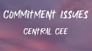 Central Cee - Commitment Issues (Lyrics) | Don't act like you care how I feel, you don't