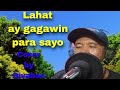 Lahat ay gagawin para sa&#39;yo (Jeffrey jay Atienza) cover by djtats