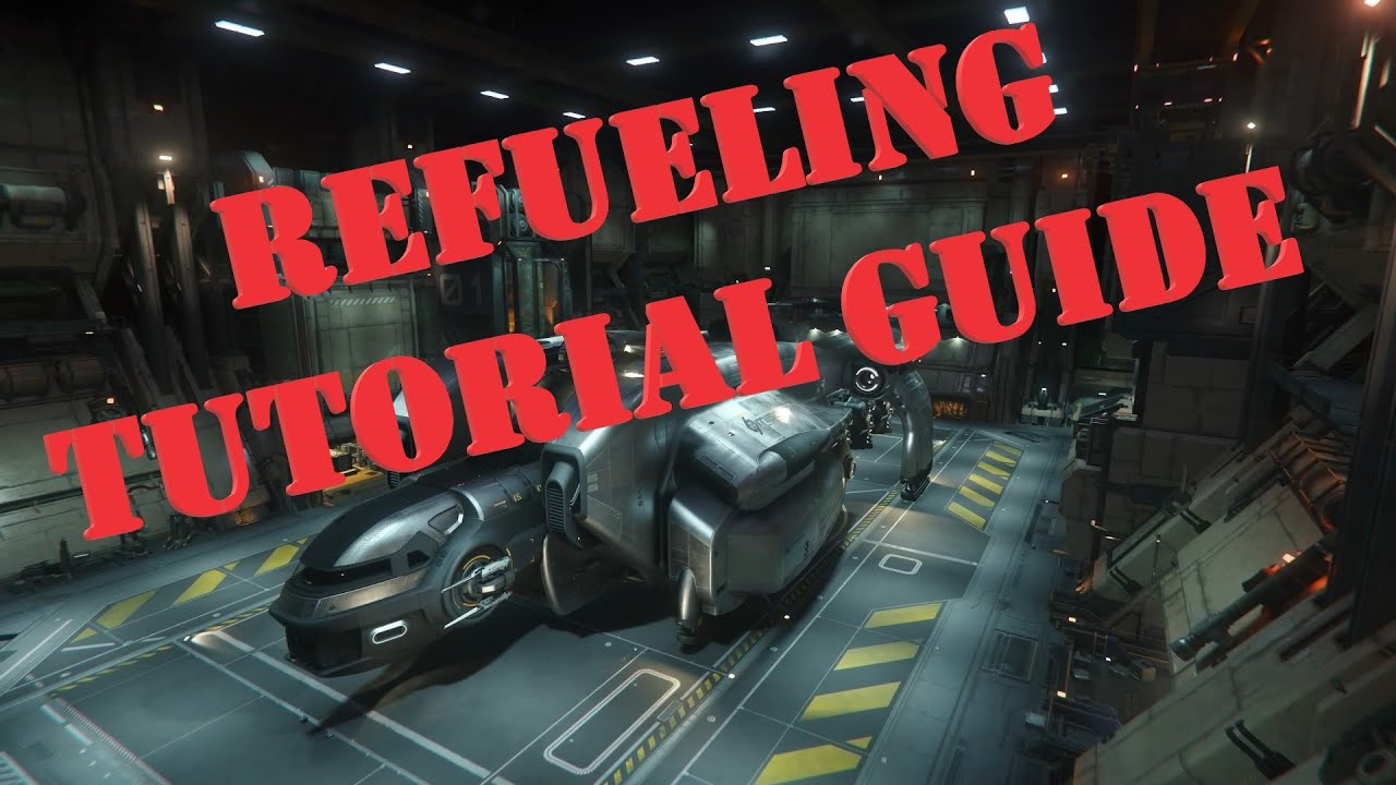 [Refueling] Star Citizen Tutorial Guide 3.21.1 - YouTube