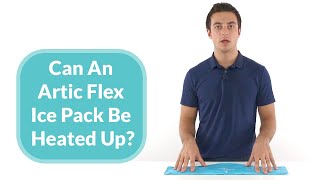 Can An Artic Flex Ice Pack Be Heated Up?