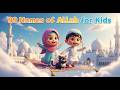 99 Names of Allah – Asma Ul Husna Song for Kids | 3 MIN Calm Nasheed (أسماء الله الحسنى) #islamic