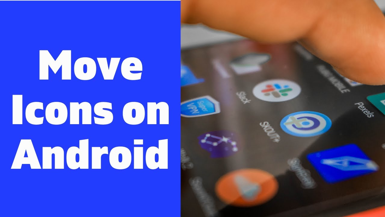 How To Move Icons On Android YouTube