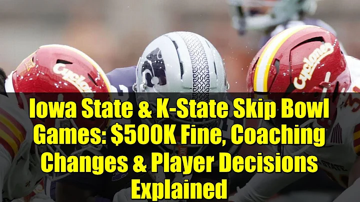 Iowa State & K-State Skip Bowl Games: $500K Fine, Coaching Changes & Player Decisions Explained