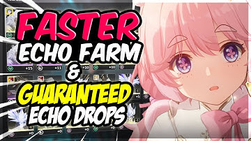 2 Important Tips To Farm Echoes Faster & Get Guaranteed Echo Drops! Wuthering Waves