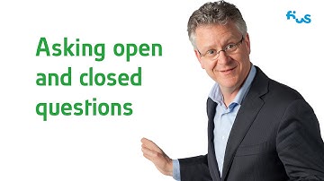 007 Asking open and closed questions