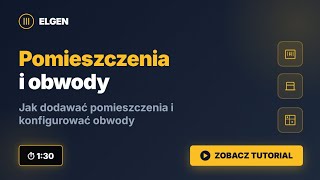 Jak Dodawać Pomieszczenia I Obwody W Generatorze Ofert Dla Elektryka Elgen.pl