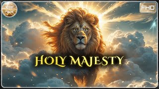 Holy Majesty – Anointed Worship with Piano & Strings for Deep Prayer and Rest